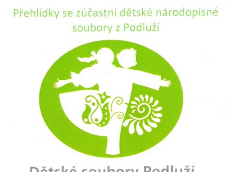 XIV. REGIONÁLNÍ PŘEHLÍDKA DĚTSKÝCH SOUBORŮ NA PODLUŽÍ