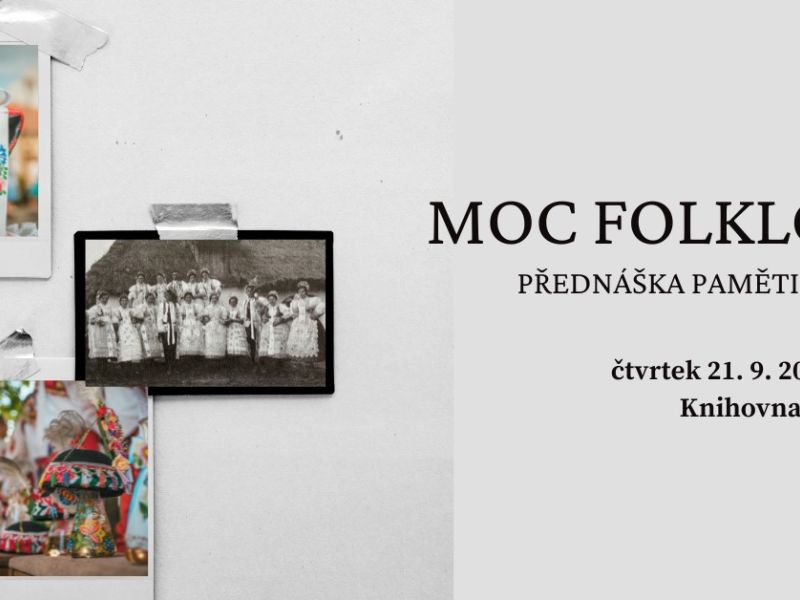 Moc folkloru - přednáška Paměti národa