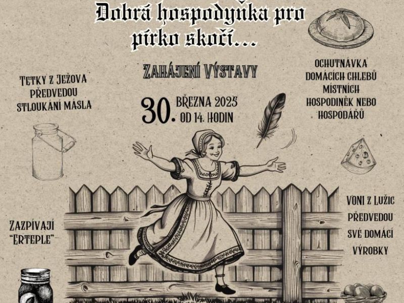 Výstava: Dobrá hospodyňka pro pírko skočí